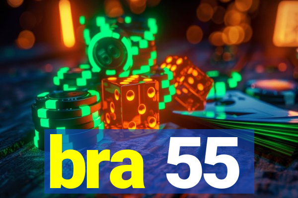 bra 55